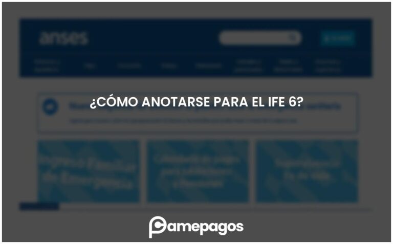 ¿Cómo anotarse para el IFE 6?