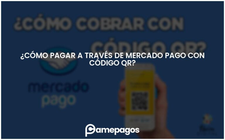 ¿Cómo pagar a través de Mercado Pago con código QR?