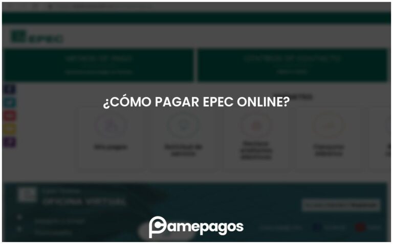 ¿Cómo pagar EPEC online?
