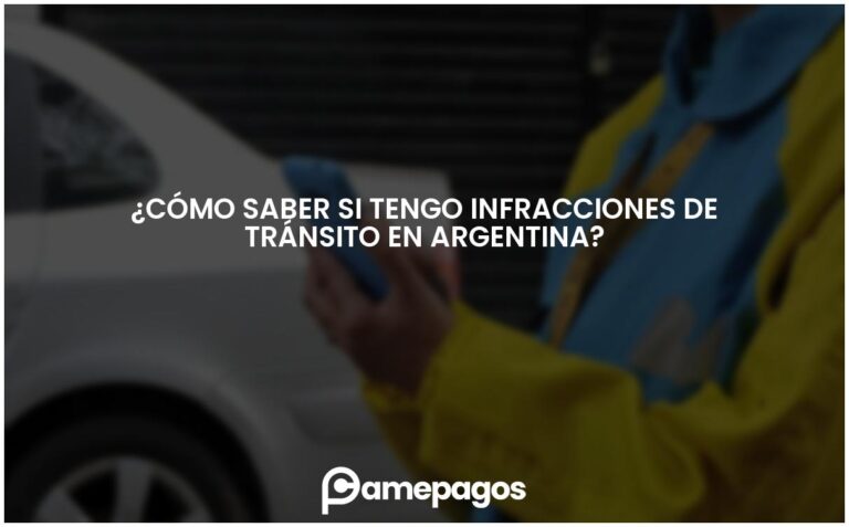 ¿Cómo saber si tengo infracciones de tránsito en Argentina?