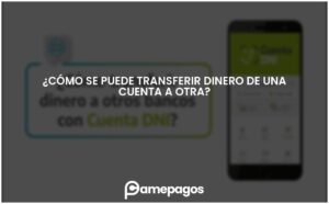 Lee más sobre el artículo ¿Cómo se puede transferir dinero de una cuenta a otra?