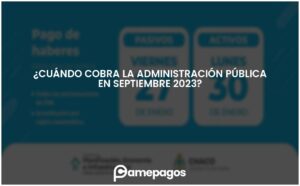 Lee más sobre el artículo ¿Cuándo cobra la administración pública en septiembre 2023?