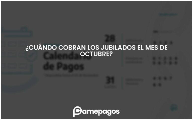 ¿Cuándo cobran los jubilados el mes de octubre?