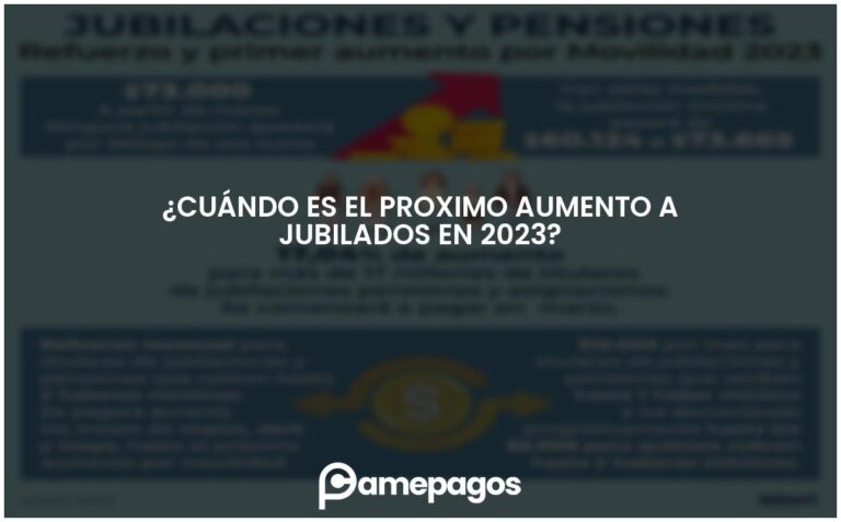 ¿Cuándo es el proximo aumento a jubilados en 2023?