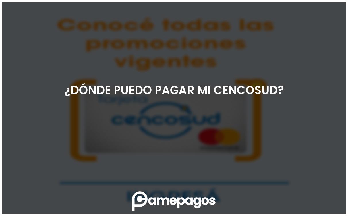 En este momento estás viendo ¿Dónde puedo pagar mi Cencosud?