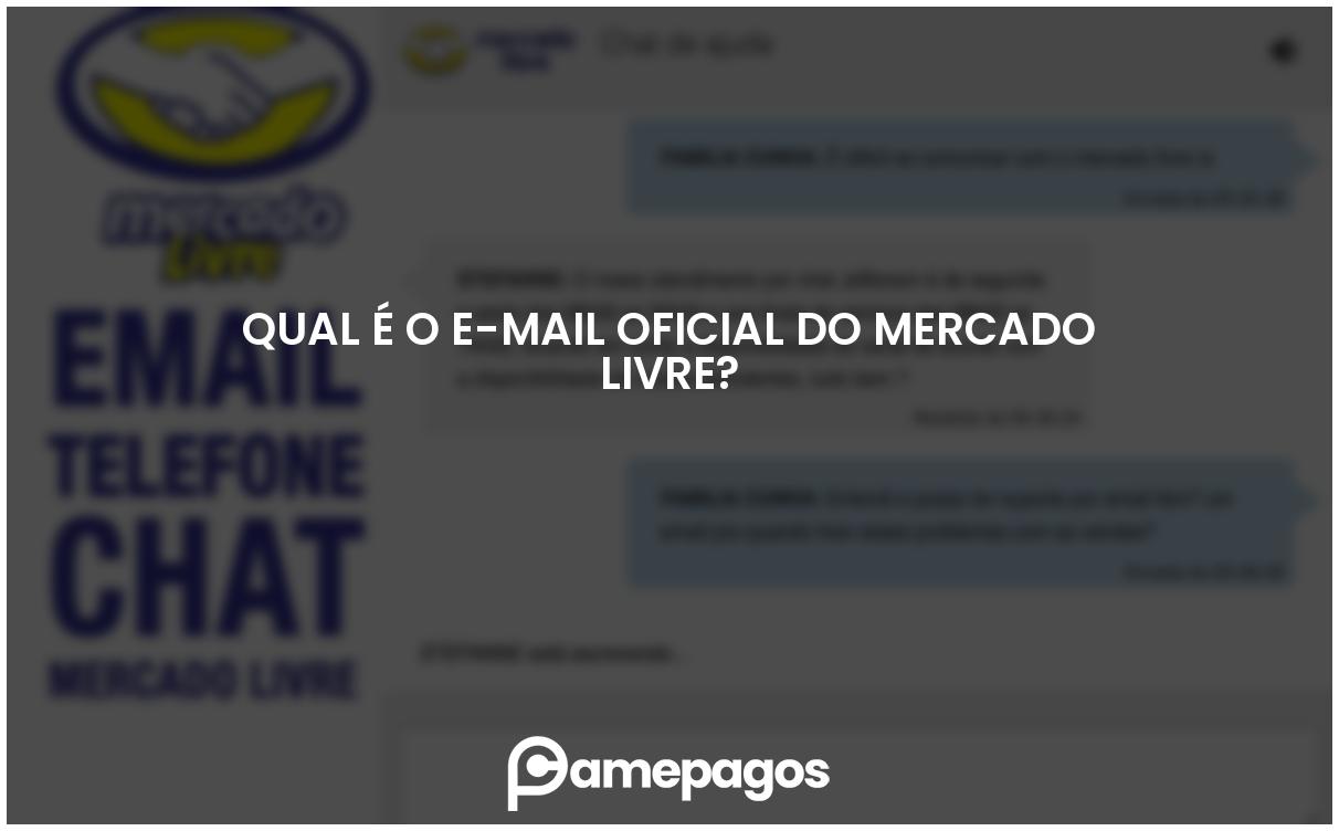 En este momento estás viendo Qual é o e-mail oficial do Mercado Livre?